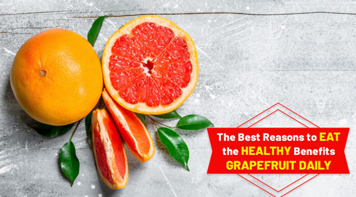The Best Reasons to eat the healthy Benefits Grapefruit Daily The Best Reasons to eat the healthy Benefits Grapefruit Daily