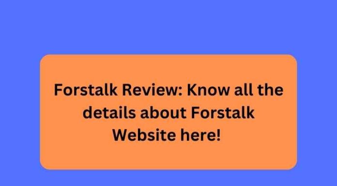 Forstalk Review: Know all the details about Forstalk Website here! Forstalk Review