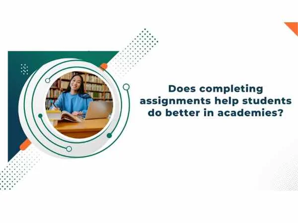 Does completing assignments help students do better in academies?