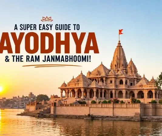 A Super Easy Guide to Ayodhya & the Ram Janmabhoomi! A Super Easy Guide to Ayodhya & the Ram Janmabhoomi!